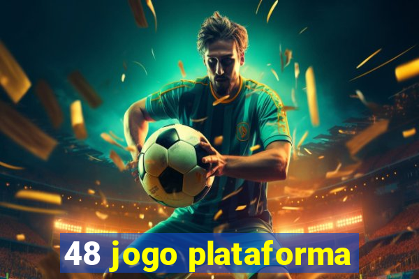 48 jogo plataforma